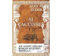 Alex A Zudor Si Tacuisses (Tascabile) Agent Strabo's Roman Mysteries
