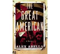 Alex Abella The Great American (Tascabile)