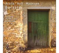 Alex Acuna, Jan Gunnar Hoff, Per Mathisen - Barxeta by Alex Acuna, Jan Gunnar Hoff, Per Mathisen (2013) Audio CD