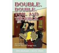 Alex Adamson Harry Smith Double, Double, Toil and Trouble (Tascabile)