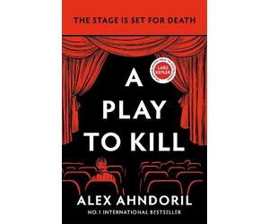 Alex Ahndoril A Play to Kill (Tascabile)
