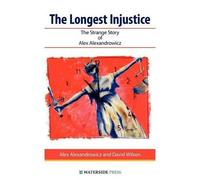 Alex Alexandrowicz David Wilson The Longest Injustice (Tascabile)