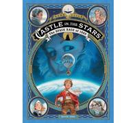 Castle in the Stars: The Space Race of 1869 by Alice, Alex