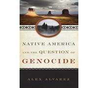 Alex Alvarez Native America and the Question of Genocide (Tascabile)