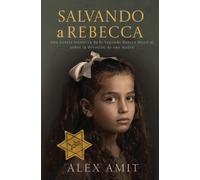 Salvando a Rebecca: Un romanzo storico sulla Seconda Guerra Mondiale sulla devozione di una madre