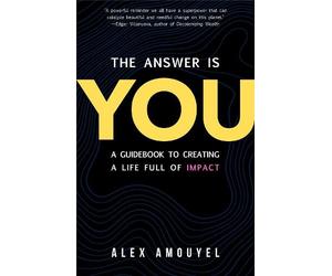 Alex Amouyel The Answer Is You (Copertina rigida)