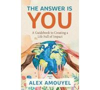 Alex Amouyel The Answer Is You (Tascabile)