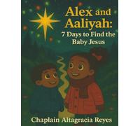 Alex and Aaliyah: 7 days to find the Baby Jesus