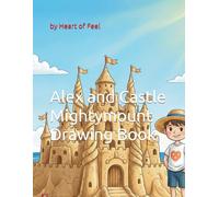 Alex and Castle Mightymount Drawing Book: A Story About Never Giving Up