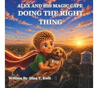 Alex and His Magic Cape - Doing The Right Thing