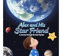 Alex and His Star Friend: A Journey Through the Solar System