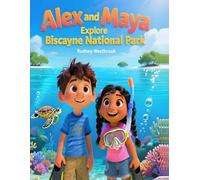 Alex and Maya Explore Biscayne National Park