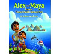 Alex and Maya Explore Channel Islands National Park