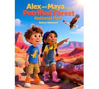Alex and Maya Explore Petrified Forest National Park