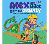 Alex and the bike named Gravity