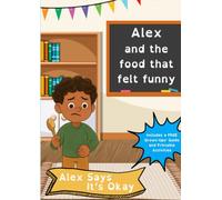 Alex and the Food that Felt Funny