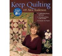Alex Anderson Keep Quilting with Alex Anderson (Tascabile)