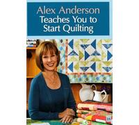 Alex Anderson Teaches You to Start Quilting
