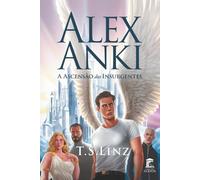 Alex Anki - A Ascensão dos Insurgentes