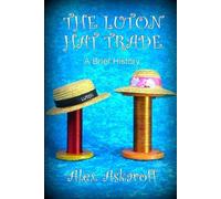 Alex Askaroff The Luton Hat Trade, a Brief History (Tascabile)