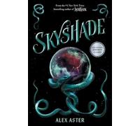 Alex Aster Skyshade (The Lightlark Saga Book 3) (Tascabile) Lightlark Saga
