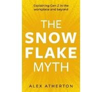 Alex Atherton The Snowflake Myth (Tascabile)