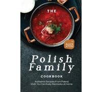 Alex Aton The Polish Family Cookbook (Tascabile)