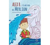 Alex B. e il mistero del Merlion