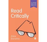 Alex Baratta Read Critically (Tascabile) Super Quick Skills
