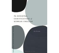 Alex Baratta The Societal Codification of Korean English (Tascabile)