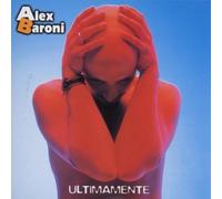 Alex Baroni - Ultimamente - Cd