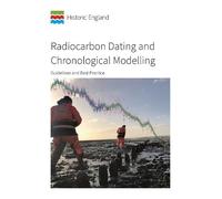 Alex Bayliss Peter Marsh Radiocarbon Dating and Chronological Modell (Tascabile)