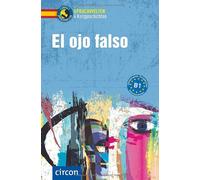 Alex Bech Ana L&oacut El ojo falso: Spanisch B 1 (Compact Lernkrimi (Tascabile)