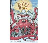 Alex Bell Crossing the Black Ice Bridge, 3 (Copertina rigida)