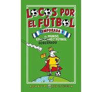 Alex Bellos Ben Locos por el fútbol temporada 1: El Mundo Explicado (Tascabile)