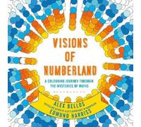 Alex Bellos Edmund Harriss Visions of Numberland (Tascabile)