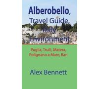 Alex Bennett Alberobello, Travel Guide, Italy Environment (Tascabile)