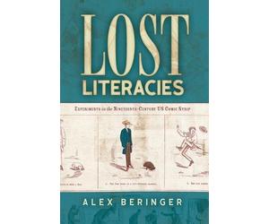 Alex Beringer Lost Literacies (Copertina rigida) Studies in Comics and Cartoons