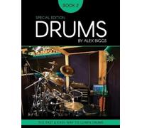 Alex Biggs Drums By Alex Biggs Book 2 Special Edition (Tascabile)
