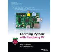 Alex Bradbury Ben Everard Learning Python with Raspberry Pi (Tascabile)