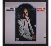 ALEX BRADFORD - a lifetime believing