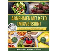 Alex Brandstätter Abnehmen mit Keto (Mixversion) (Tascabile)