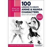 Alex Brennan-De Draw Like an Artist: 100 Lessons to Create Anime an (Tascabile)
