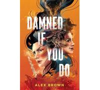 Alex Brown Damned If You Do (Copertina rigida)