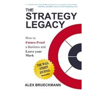 Alex Brueckmann The Strategy Legacy (Copertina rigida)