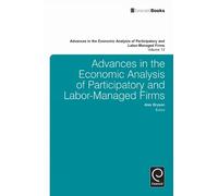 Alex Bryson Advances in the Economic Analysis of Participator (Copertina rigida)
