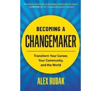 Alex Budak Becoming a Changemaker (Tascabile)