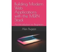 Alex Bugeja Building Modern Web Applications with the MERN Stack (Tascabile)