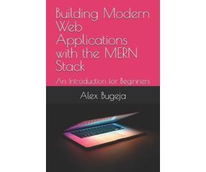 Alex Bugeja Building Modern Web Applications with the MERN Stack (Tascabile)