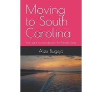 Alex Bugeja Moving to South Carolina (Tascabile) USA Moving Guides